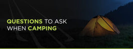 Questions to Ask When Camping