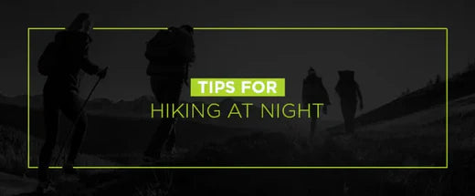 Night Hiking Tips